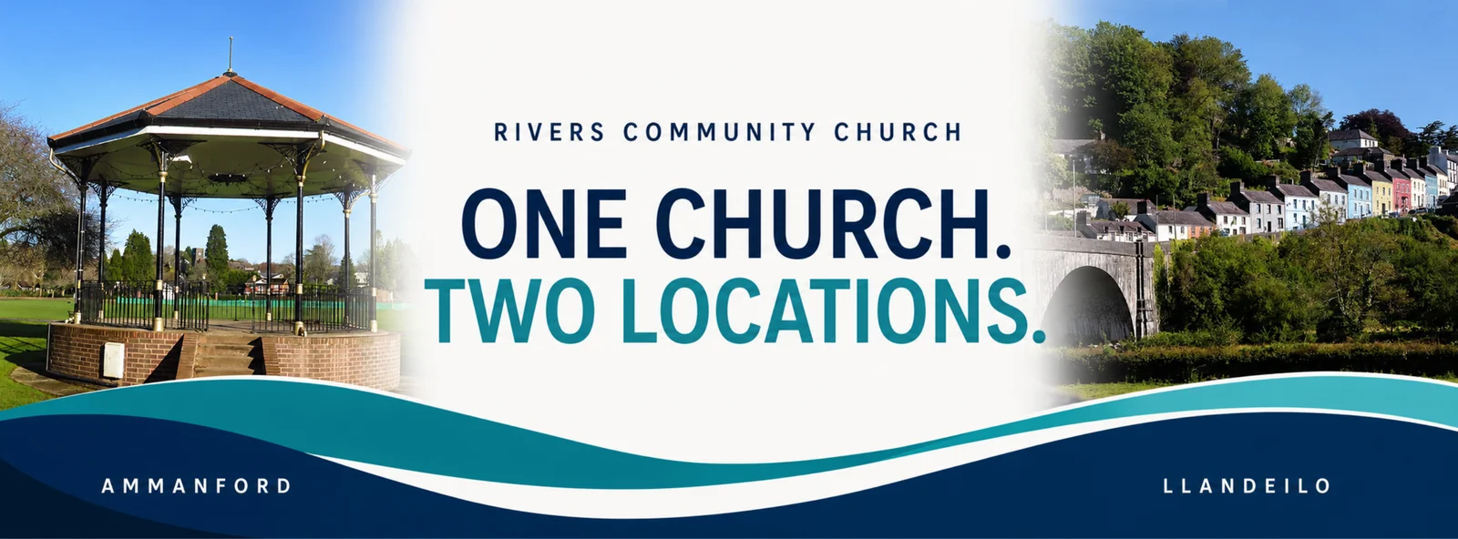 Rivers Community Church – One church. Two locations. Ammanford bandstand and Llandeilo bridge